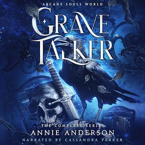 Grave Talker: The Complete Series by Annie Anderson