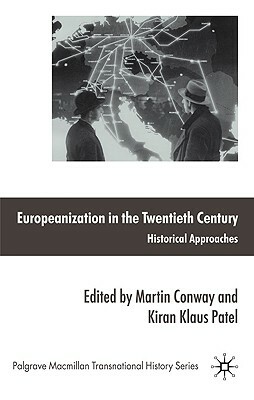 Europeanization in the Twentieth Century: Historical Approaches by 