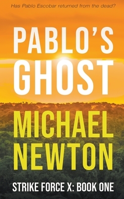 Pablo's Ghost by Michael Newton