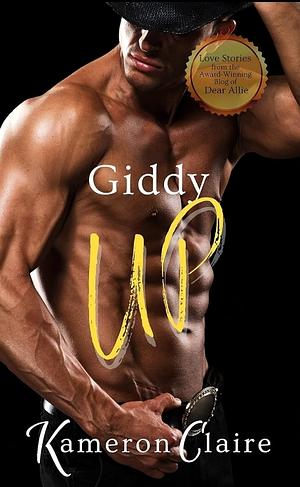 Giddy Up by Kameron Claire