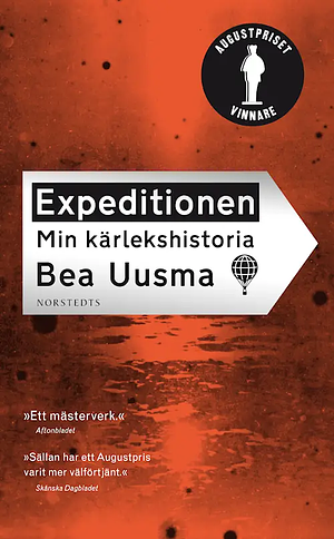 Expeditionen. Min kärlekshistoria by Bea Uusma