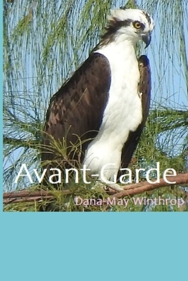 Avant-Garde by Dana-May Winthrop