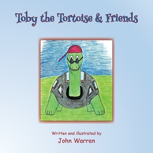 Toby the Tortoise & Friends by John Warren