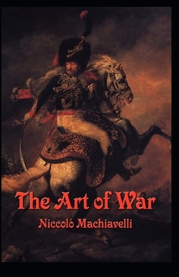 The Art of War Annotated by Niccolò Machiavelli