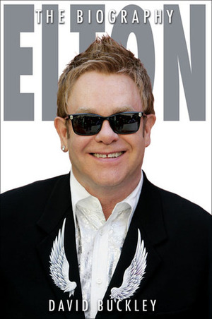 Elton: The Biography by David Buckley