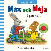 Max och Maja: I parken by Axel Scheffler