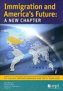 Immigration and America's Future: A New Chapter : Report of the Independent Task Force on Immigration and America's Future by Lee Hamilton, Spencer Abraham