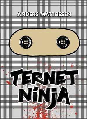 Ternet Ninja by Anders Matthesen