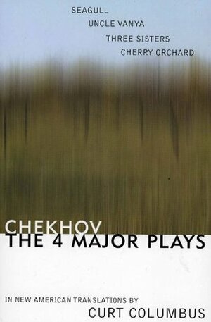 The Four Major Plays: The Seagull / Uncle Vanya / Three Sisters / Cherry Orchard by Anton Chekhov