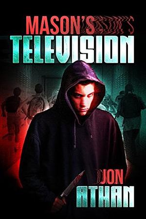 Mason's Television by Jon Athan