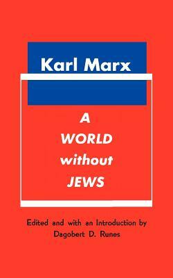 A World Without Jews by Karl Marx