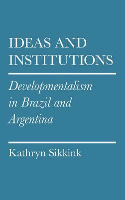 Ideas and Institutions by Kathryn Sikkink