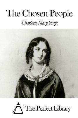 The Chosen People by Charlotte Mary Yonge