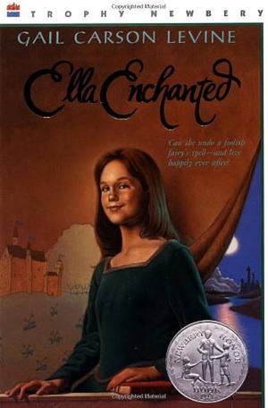 Ella Enchanted by Gail Carson Levine