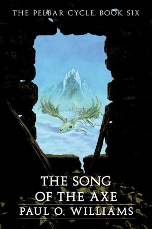 The Song of the Axe by Paul O. Williams