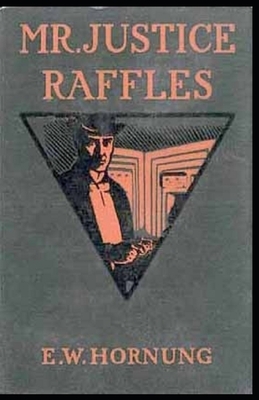 Mr. Justice Raffles annotated by Ernest William Hornung