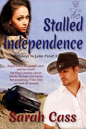 Stalled Independence by Sarah Cass, Sarah Cass