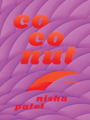 Coconut by Nisha Patel