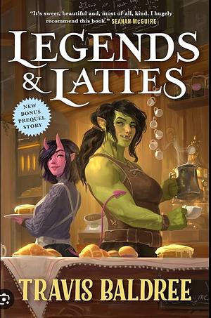 Legends & Lattes by Travis Baldree