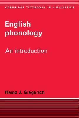 English Phonology: An Introduction by Heinz J. Giegerich