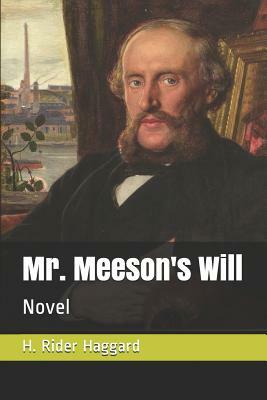 Mr. Meeson's Will: Novel by H. Rider Haggard