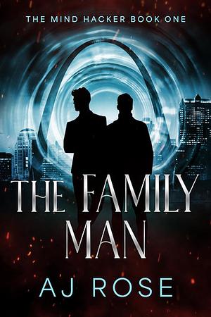 The Family Man by A.J. Rose