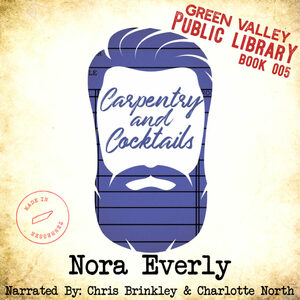 Carpentry and Cocktails by Nora Everly