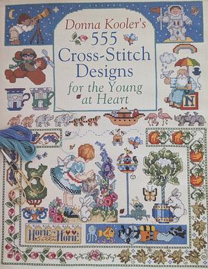 Donna Kooler's 555 Cross-stitch Patterns for the Young at Heart by Donna Kooler