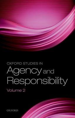 Oxford Studies in Agency and Responsibility, Volume 2: 'Freedom and Resentment' at 50 by 