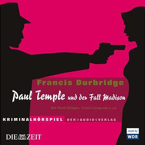 Paul Temple und der Fall Madison by Francis Durbridge