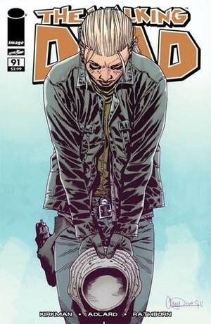 The Walking Dead, Issue #91 by Cliff Rathburn, Robert Kirkman, Charlie Adlard