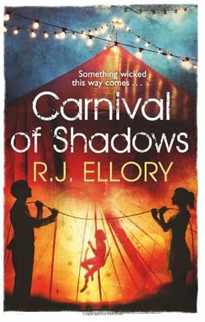Carnival of Shadows by R.J. Ellory