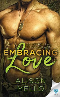 Embracing Love by Alison Mello
