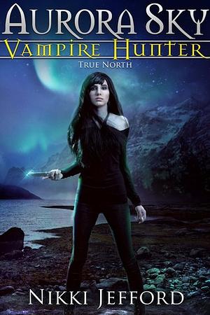 True North by Nikki Jefford