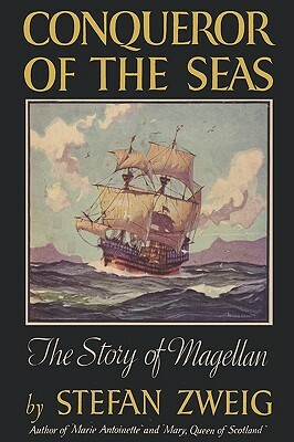 Conqueror of The Seas The Story of Magellan by Stefan Zweig