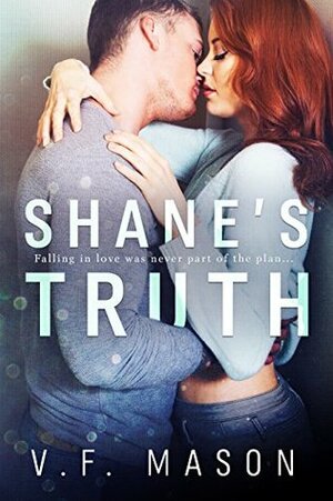 Shane's Truth by V.F. Mason