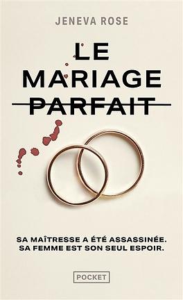 Le Mariage parfait by Jeneva Rose