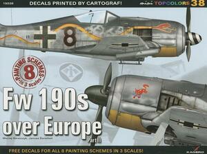 FW 190s Over Europe Part II by Janusz &#346;wiatlo&#324;, Maciej Goralczyk