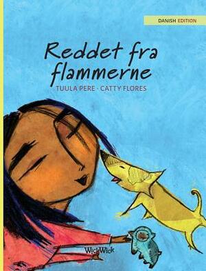 Reddet fra flammerne: Danish Edition of Saved from the Flames by Tuula Pere