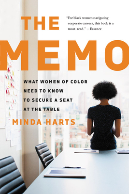 The Memo: What Women of Color Need to Know to Secure a Seat at the Table by Minda Harts