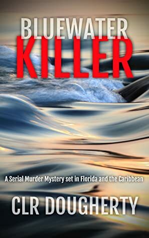 Bluewater Killer by CLR Dougherty