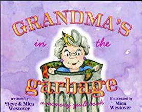 Grandma's in the Garbage by Steve Westover, Mica Westover