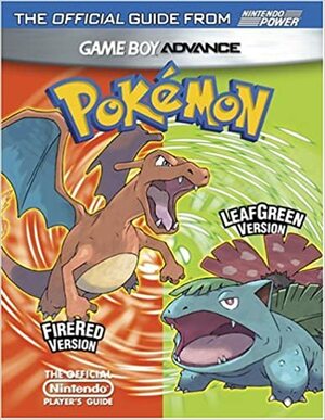 Official Nintendo Pokémon FireRed Version & Pokémon LeafGreen Version Player's Guide by Nintendo Power