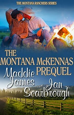 The Montana McKennas by Jan Scarbrough, Maddie James