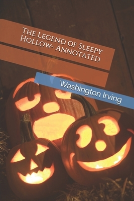 The Legend of Sleepy Hollow- Annotated by Washington Irving