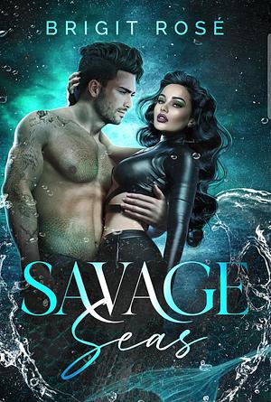 Savage Seas by Brigit Rosé