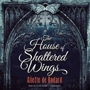 The House of Shattered Wings by Aliette de Bodard