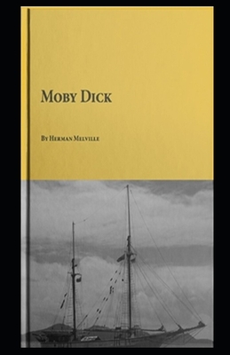 Moby Dick Illustrated by Herman Melville