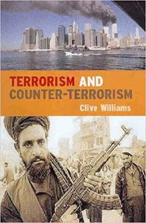 Terrorism Explained: The Facts about Terrorism and Terrorist Groups by Clive Williams