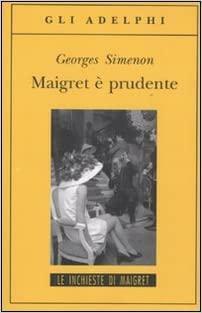 Maigret è prudente by Georges Simenon